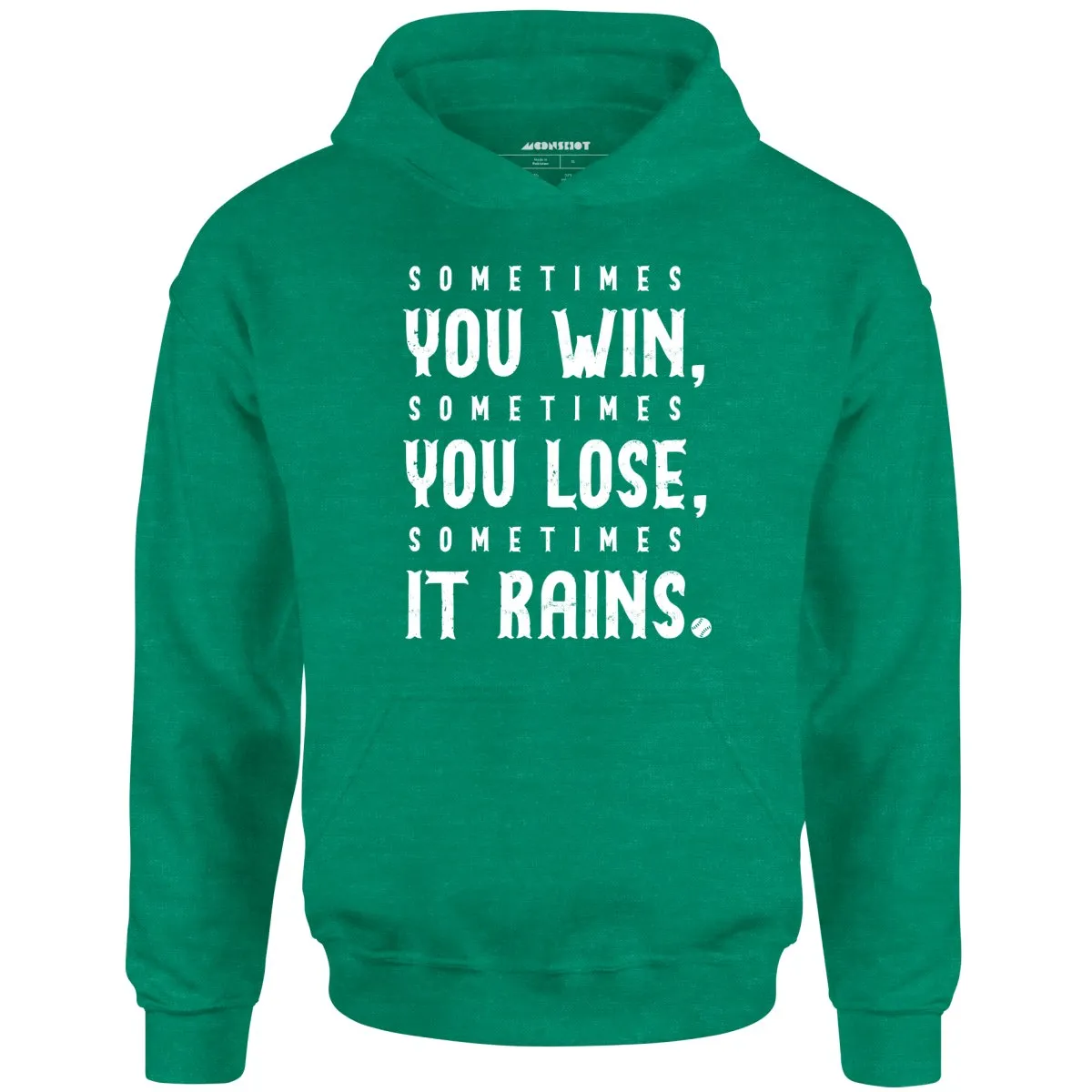 Sometimes it Rains - Bull Durham - Unisex Hoodie